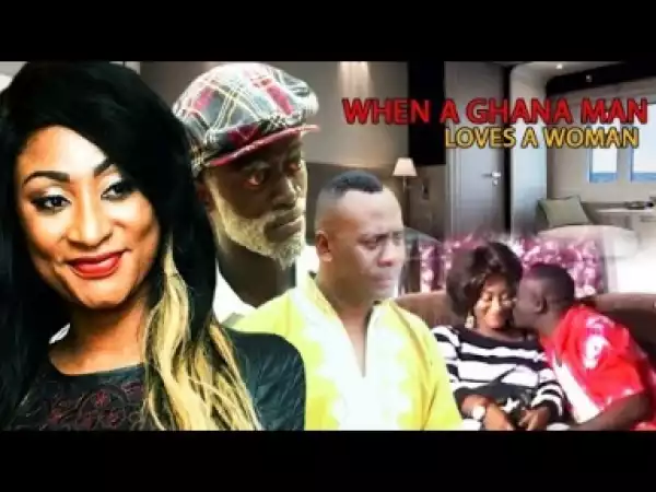 Video: GHANA MAN LOVES A WOMAN   | Latest 2018 Ghana Movie